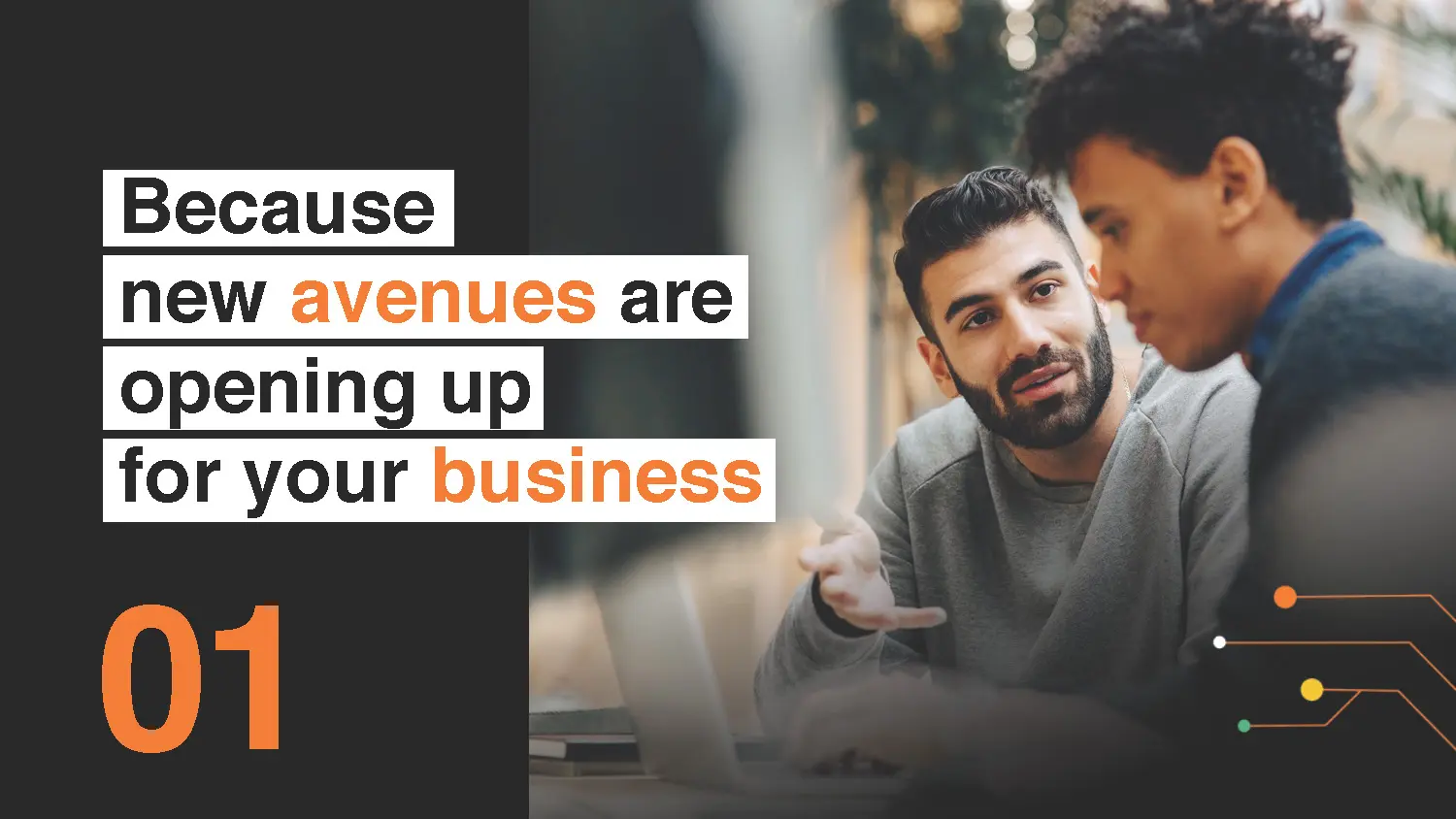 Slide 'Parce que de nouvelles avenues s'ouvrent pour votre entreprise' avec photo de deux hommes en réunion professionnelle. Marqué comme point 01 de la présentation