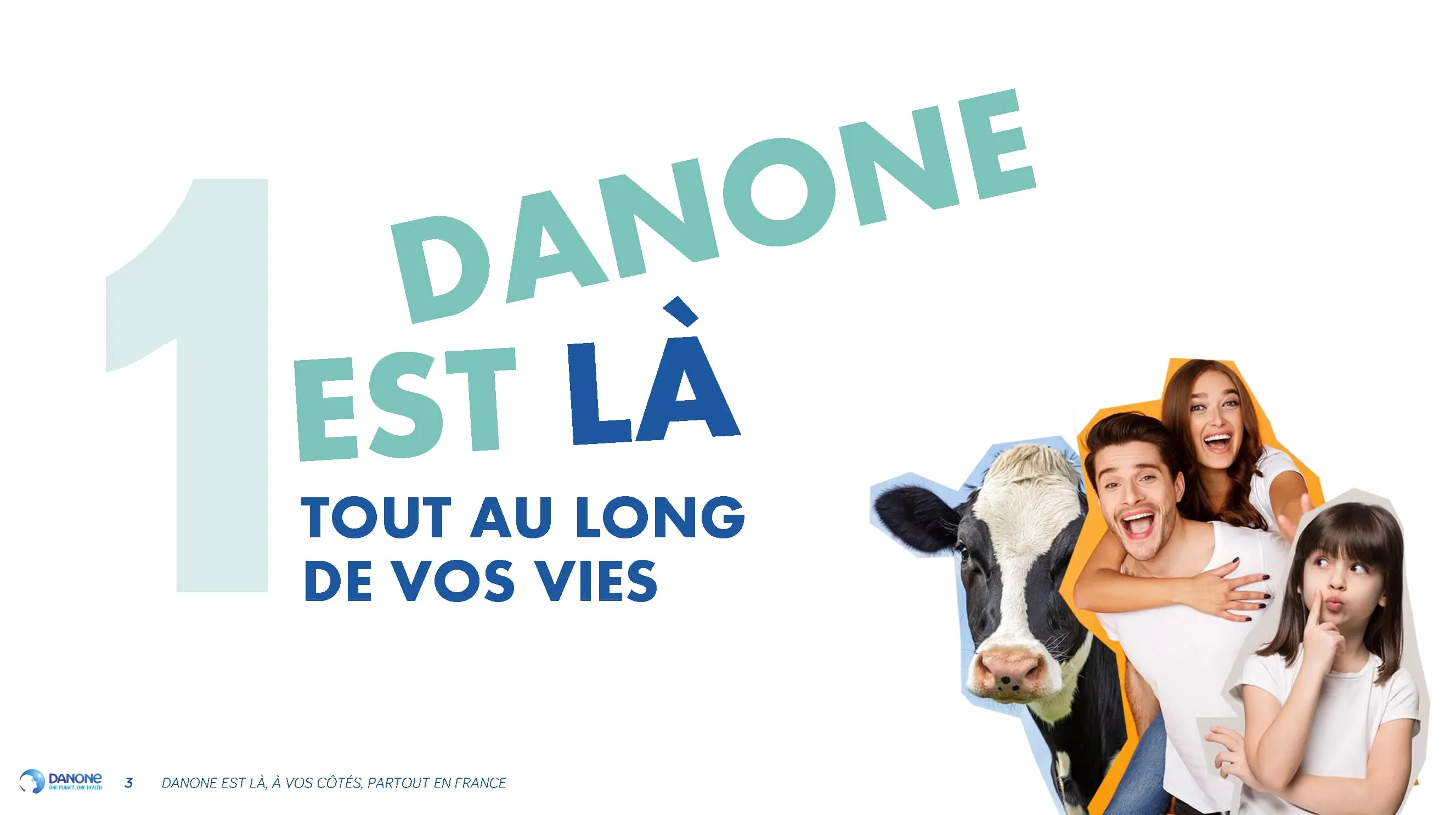 Section 1 'Danone est là tout au long de vos vies' avec photo d'une famille joyeuse et une vache laitière sur fond blanc.